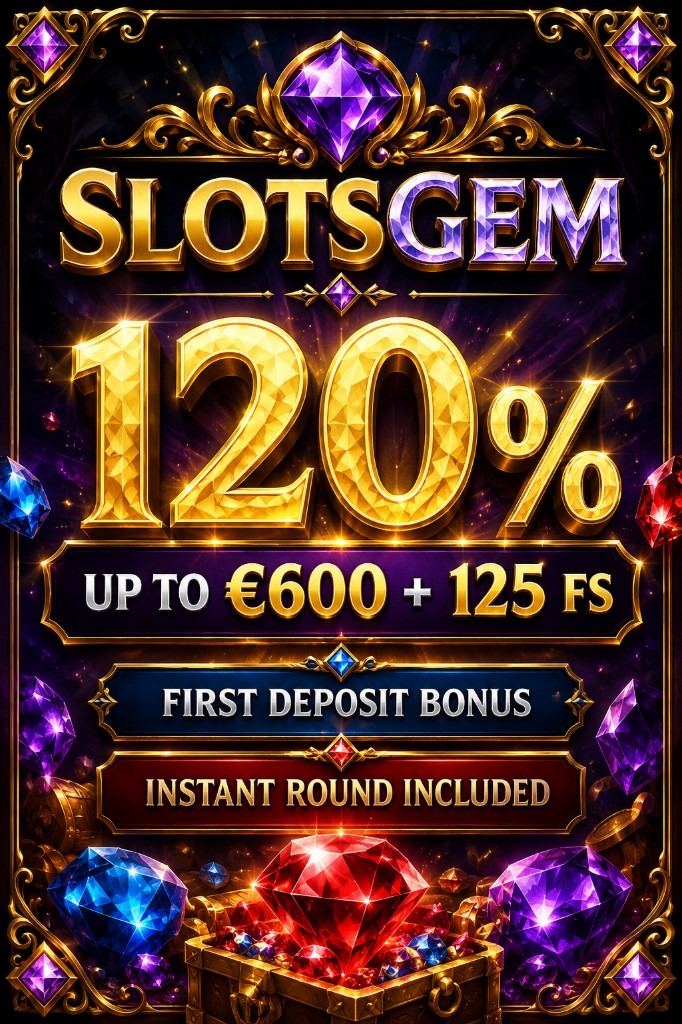SLOTSGEM — 120% up to €600 + 125 FS · First Deposit Bonus
